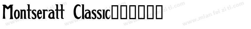 Montseratt Classic字体转换